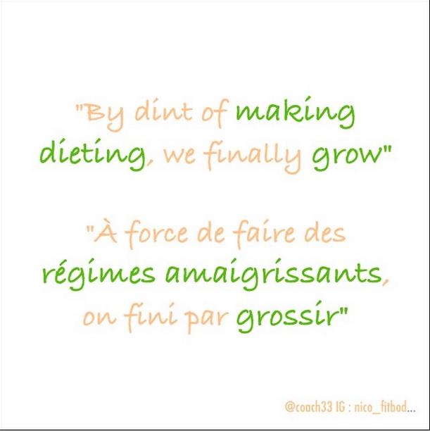 "À force de faire des régimes amaigrissants, on fini par grossir"